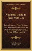 A Faithful Guide To Peace With God