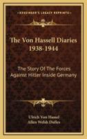 The Von Hassell Diaries 1938-1944