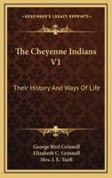 The Cheyenne Indians V1