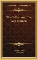 The G-Man and the Gun Runners