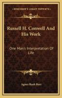 Russell H. Conwell and His Work