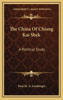 The China Of Chiang Kai Shek