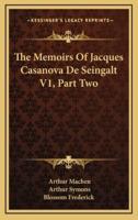 The Memoirs of Jacques Casanova De Seingalt V1, Part Two