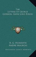 The Letters Of George Gordon, Sixth Lord Byron