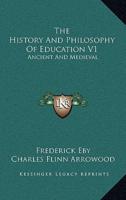 The History and Philosophy of Education V1