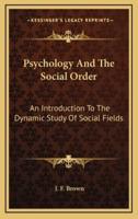 Psychology and the Social Order