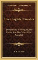 Three English Comedies