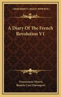 A Diary Of The French Revolution V1