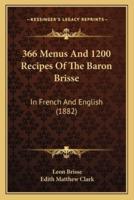 366 Menus and 1200 Recipes of the Baron Brisse