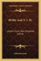 88 Bis And V. I. H.