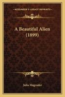 A Beautiful Alien (1899)