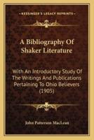 A Bibliography Of Shaker Literature