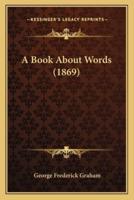 A Book About Words (1869)