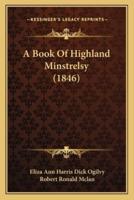 A Book of Highland Minstrelsy (1846)