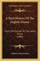 A Brief History Of The English Drama