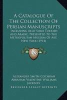 A Catalogue of the Collection of Persian Manuscripts