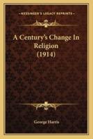 A Century's Change In Religion (1914)