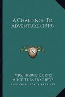 A Challenge to Adventure (1919)