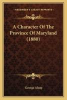 A Character of the Province of Maryland (1880)