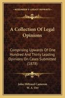 A Collection of Legal Opinions