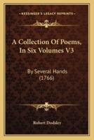 A Collection Of Poems, In Six Volumes V3