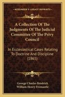 A Collection Of The Judgments Of The Judicial Committee Of The Privy Council