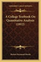 A College Textbook On Quantitative Analysis (1912)