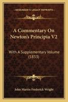 A Commentary On Newton's Principia V2
