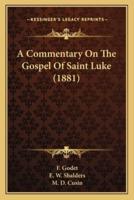 A Commentary On The Gospel Of Saint Luke (1881)