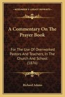 A Commentary On The Prayer Book