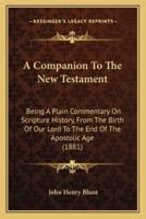 A Companion To The New Testament