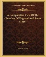 A Comparative View Of The Churches Of England And Rome (1816)