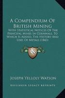A Compendium Of British Mining