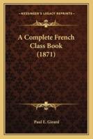 A Complete French Class Book (1871)