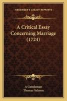 A Critical Essay Concerning Marriage (1724)