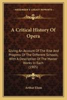A Critical History Of Opera