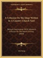 A Criticism On The Elegy Written In A Country Church Yard