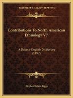 Contributions To North American Ethnology V7
