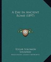 A Day In Ancient Rome (1897)