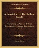 A Description Of The Shetland Islands