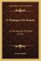 A Dialogue On Beauty