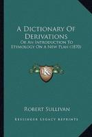 A Dictionary Of Derivations