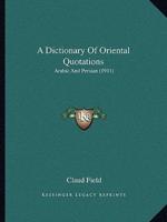 A Dictionary Of Oriental Quotations