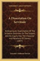 A Dissertation On Servitude