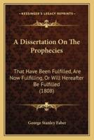 A Dissertation On The Prophecies