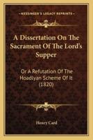 A Dissertation On The Sacrament Of The Lord's Supper