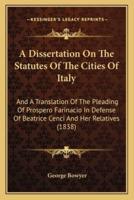 A Dissertation On The Statutes Of The Cities Of Italy