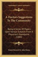 A Doctors Suggestions To The Community