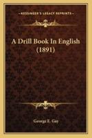 A Drill Book In English (1891)
