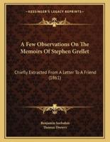 A Few Observations on the Memoirs of Stephen Grellet